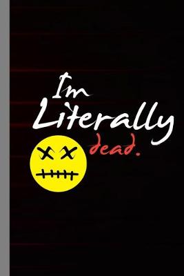 Book cover for I'm Literally Dead.