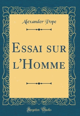 Book cover for Essai Sur l'Homme (Classic Reprint)