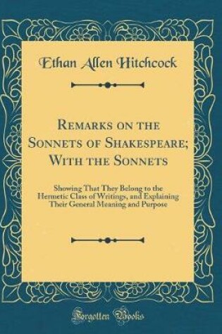 Cover of Remarks on the Sonnets of Shakespeare; With the Sonnets