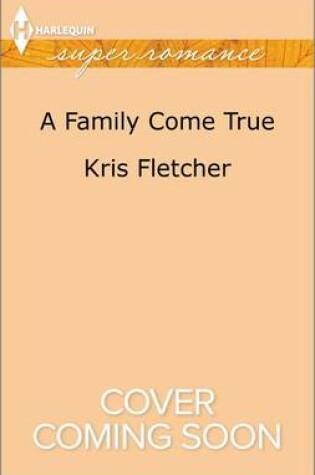 Cover of A Family Come True