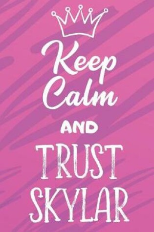 Cover of Keep Calm and Trust Skylar