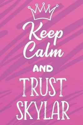 Book cover for Keep Calm and Trust Skylar