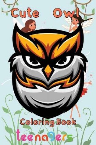 Cover of cute owl Coloring Book teenagers