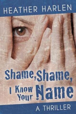 Cover of Shame, Shame, I Know Your Name