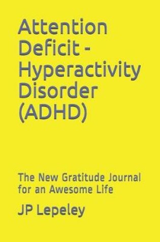 Cover of Attention Deficit -Hyperactivity Disorder (ADHD)