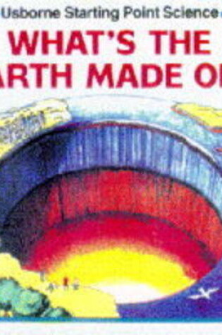 Cover of What's the Earth Made of?