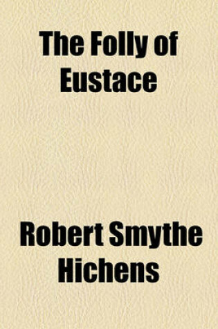 Cover of The Folly of Eustace