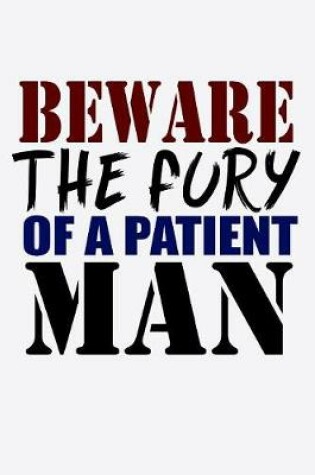 Cover of Beware The Fury Of A Patient Man