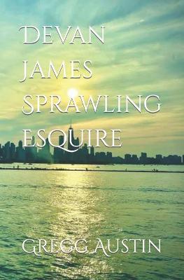 Book cover for Devan James Sprawling Esquire