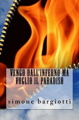 Cover of Vengo Dall'inferno Ma Voglio Il Paradiso