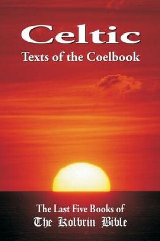 Cover of Celtic Texts of the Coelbook
