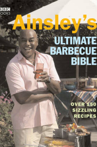 Cover of Ainsley's Ultimate Barbecue Bible