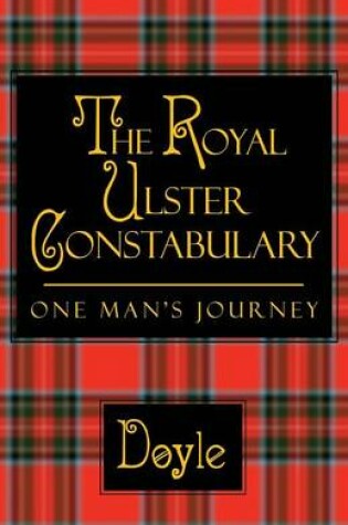 Cover of The Royal Ulster Constabulary