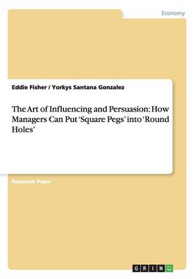 Book cover for The Art of Influencing and Persuasion