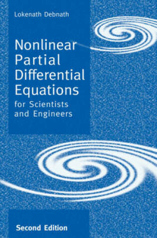 Cover of Nonlinear Partial Differential Equations for Scientists and Engineers