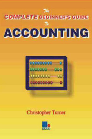 Cover of The Complete Beginner's Guide to Accounting