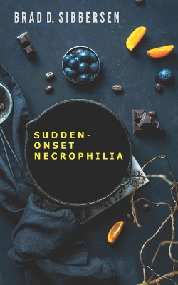 Book cover for Sudden-Onset Necrophilia