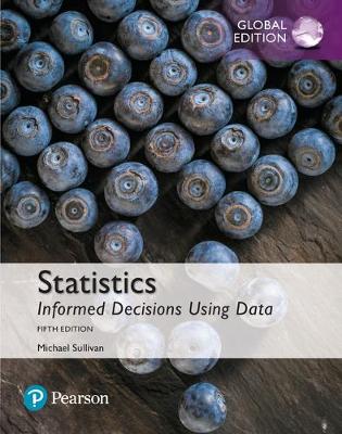 Book cover for Statistics: Informed Decisions Using Data plus MyStatLab with Pearson eText, Global Edition