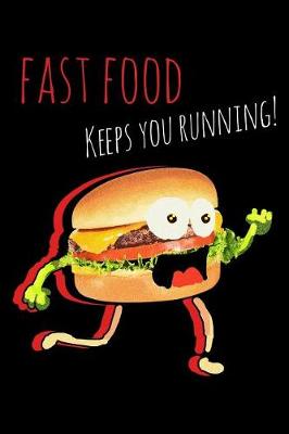 Book cover for Fast Food Keeps You Running