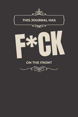 Book cover for This Journal Has F*uck on the Front