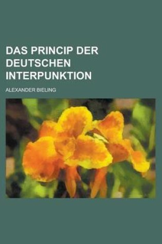 Cover of Das Princip Der Deutschen Interpunktion