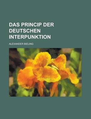 Book cover for Das Princip Der Deutschen Interpunktion