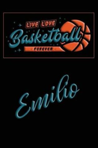 Cover of Live Love Basketball Forever Emilio