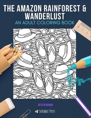 Book cover for The Amazon Rainforest & Wanderlust