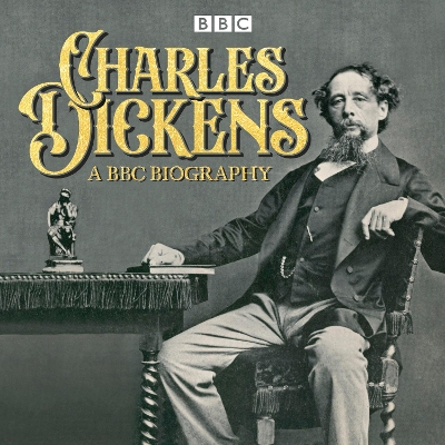 Book cover for Charles Dickens: A BBC Biography