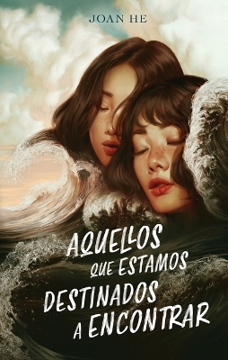 Cover of Aquellos Que Estamos Destinados a Encontrar