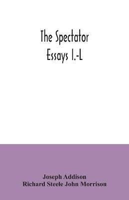 Book cover for The Spectator; essays I.-L