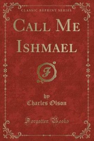 Cover of Call Me Ishmael (Classic Reprint)