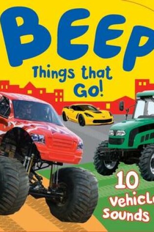 Cover of Beep Things That Go!