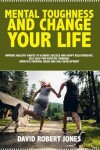 Book cover for Mental Toughness and Change Your Life