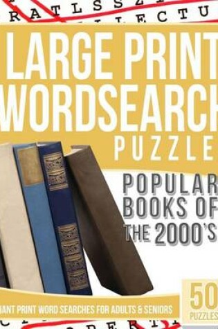 Cover of Large Print Wordsearches Puzzles Popular Books of the 2000s