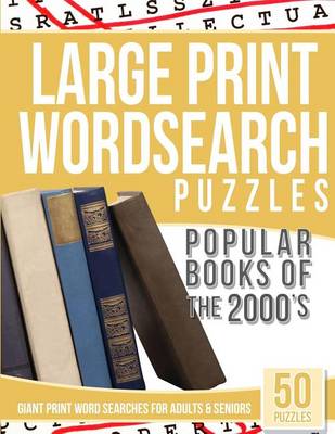 Book cover for Large Print Wordsearches Puzzles Popular Books of the 2000s