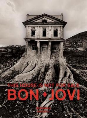 Book cover for Bon Jovi: This House Is Not for Sale