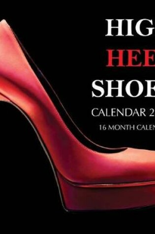 Cover of High Heel Shoes Calendar 2019