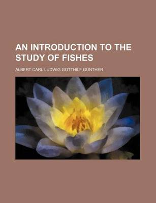 Book cover for An Introduction to the Study of Fishes