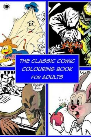 Cover of The Classic Comic Colouring Book for Adults