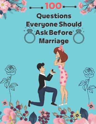 Book cover for 100 Questions Everyone Should Ask Before Marriage