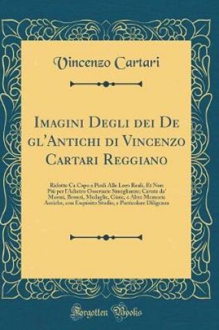 Cover of Imagini Degli Dei de Gl'antichi Di Vincenzo Cartari Reggiano