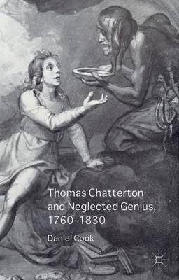 Book cover for Thomas Chatterton and Neglected Genius, 1760-1830