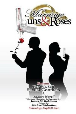 Cover of Marriage Guns & Roses Volume One " Hard vs. Soft Sexual Conflicts