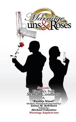 Book cover for Marriage Guns & Roses Volume One " Hard vs. Soft Sexual Conflicts