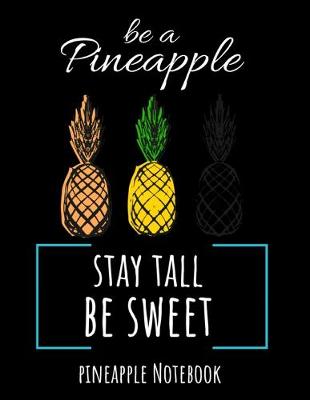 Book cover for Be A Pineapple - Stay Tall, Be Sweet