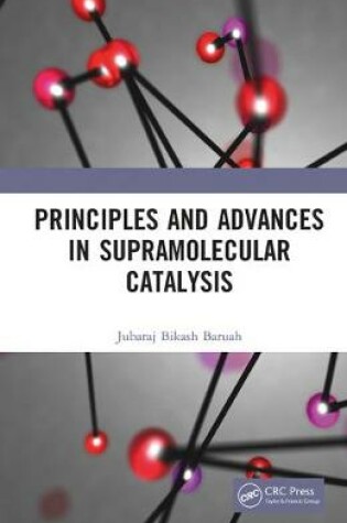 Cover of Principles and Advances in Supramolecular Catalysis