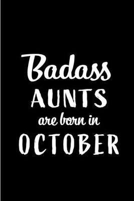 Book cover for Badass Aunts Are Born In October