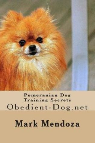 Cover of Pomeranian Dog Training Secrets