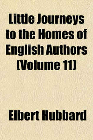 Cover of Little Journeys to the Homes of English Authors (Volume 11)